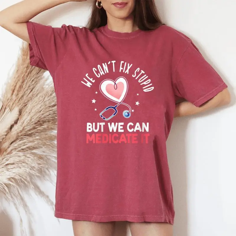 We Cant Fix Stupid But We Can Medicate Pharmacy Pharmacist Women's Oversized Comfort Colors T-Shirt