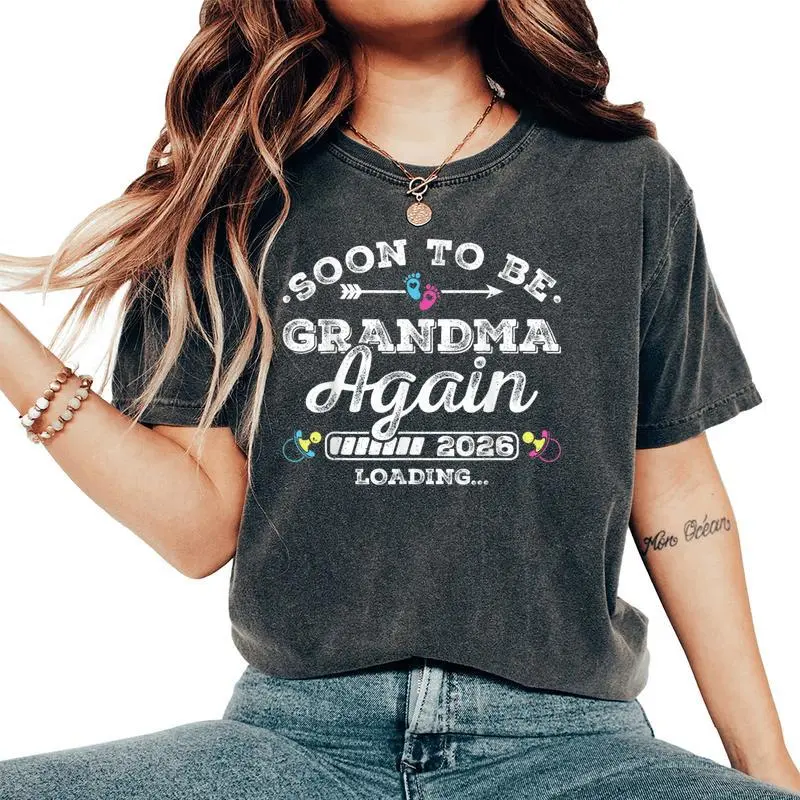 Soon To Be Grandma Again 2026 Loading Pregnancy Announcement Women's Oversized Comfort T-Shirt