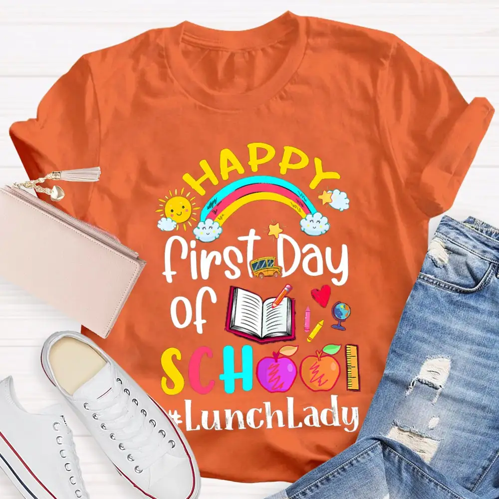 Happy First Day Of School Lunch Lady T-Shirt