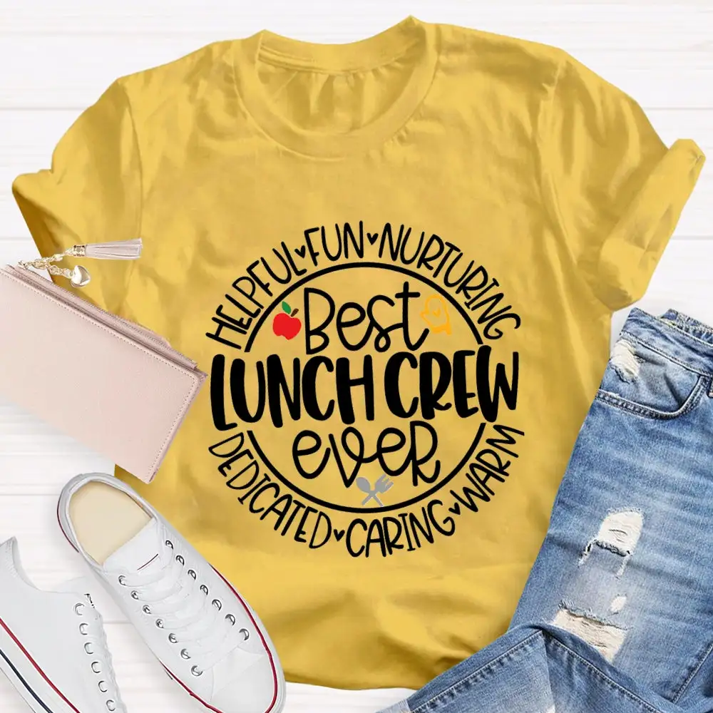 Best Lunch Crew Ever T-Shirt