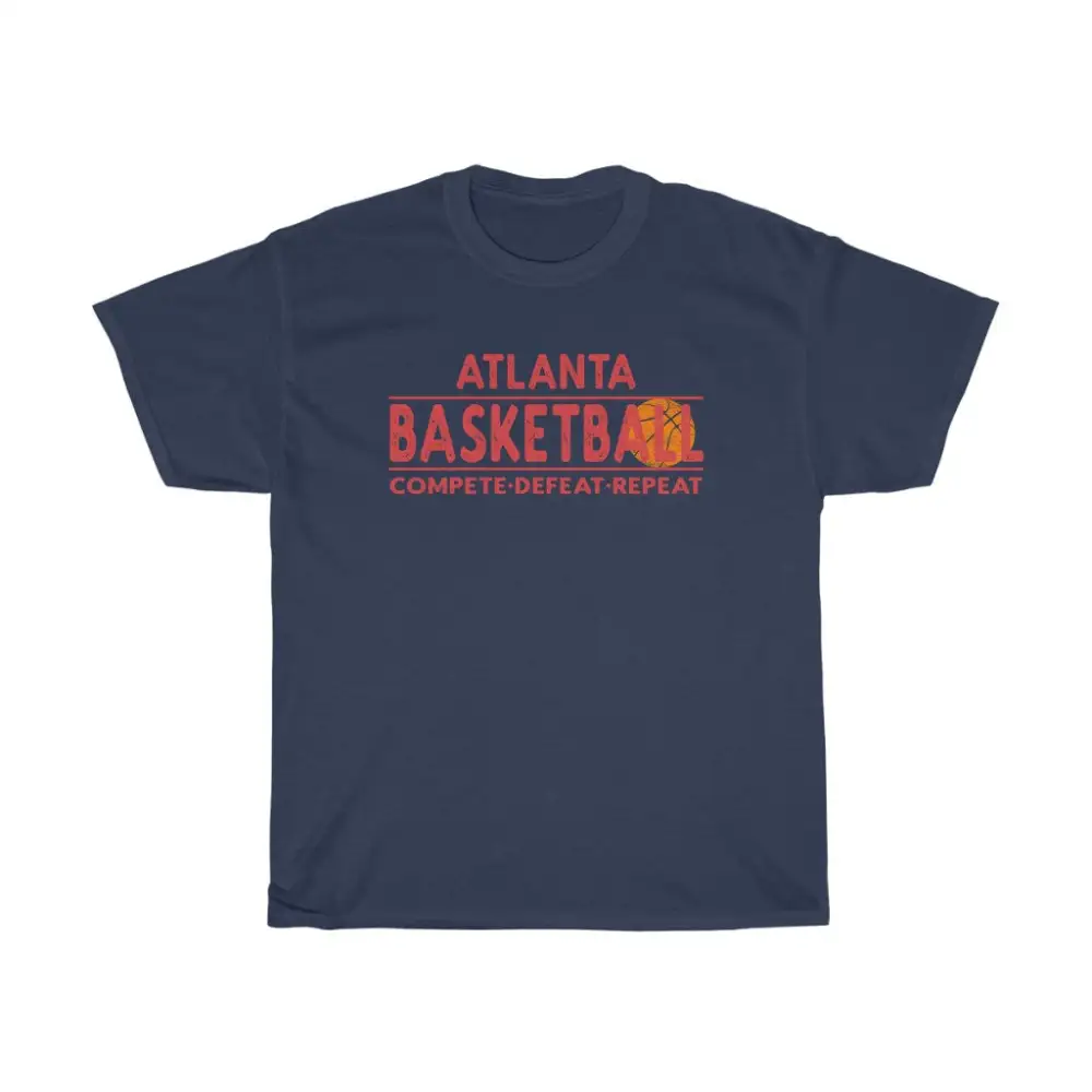 Atlanta Basketball - Compete Defeat Repeat