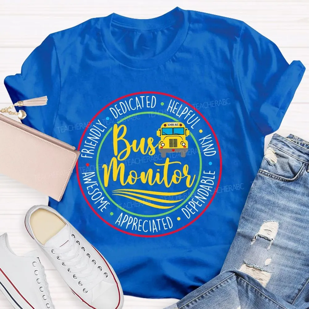 Bus Monitor Friendly Dedicated   Teacher T-Shirt
