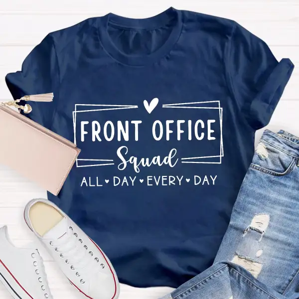 Front Office Squad All Day Every Day Teacher T-Shirt