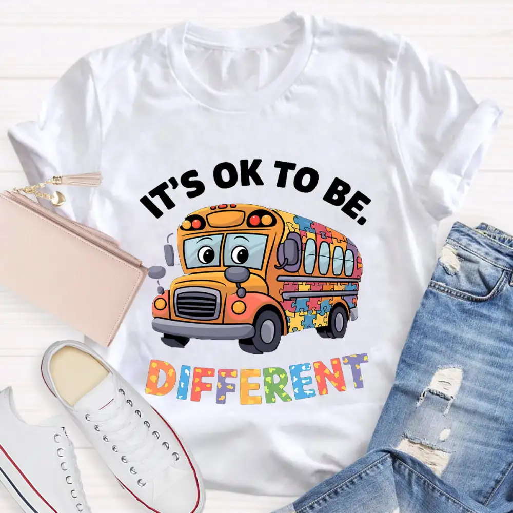 It'S Ok To Be Different School Bus Teacher T-Shirt
