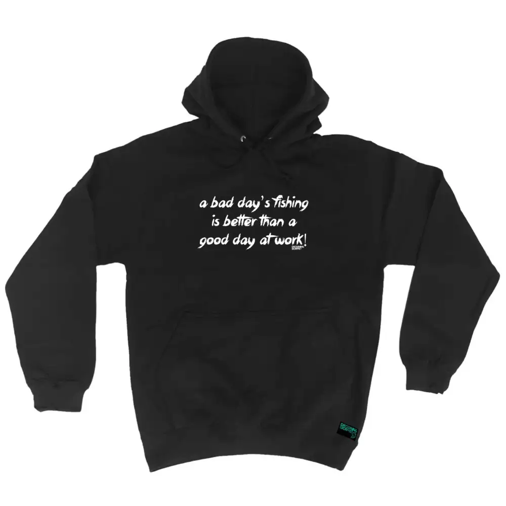Fishing Better Graphic Hoodie