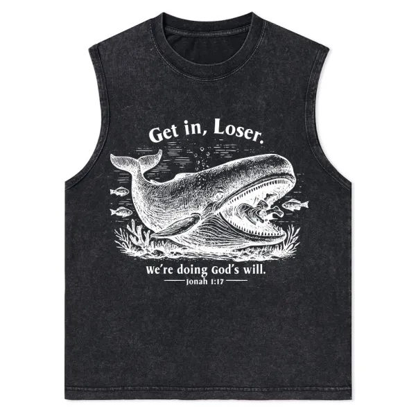 Get In Loser We're Doing God's Will Christian Washed Tank Top