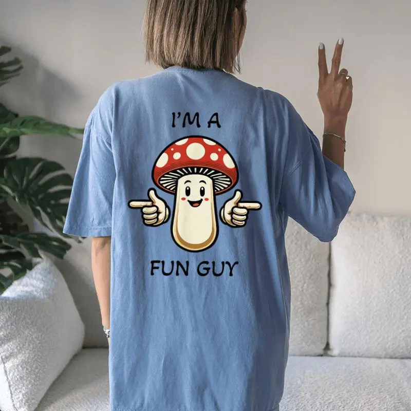 I'm A Fungi Fun Guy Mushroom Pun Women's Oversized Comfort T-Shirt Back Print