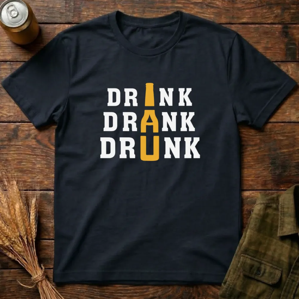 Drink Drank Drunk Graphic Cotton T-Shirt