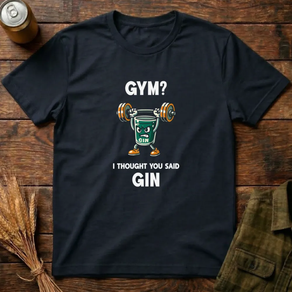 I Thought You Said Gin Graphic Cotton T-Shirt