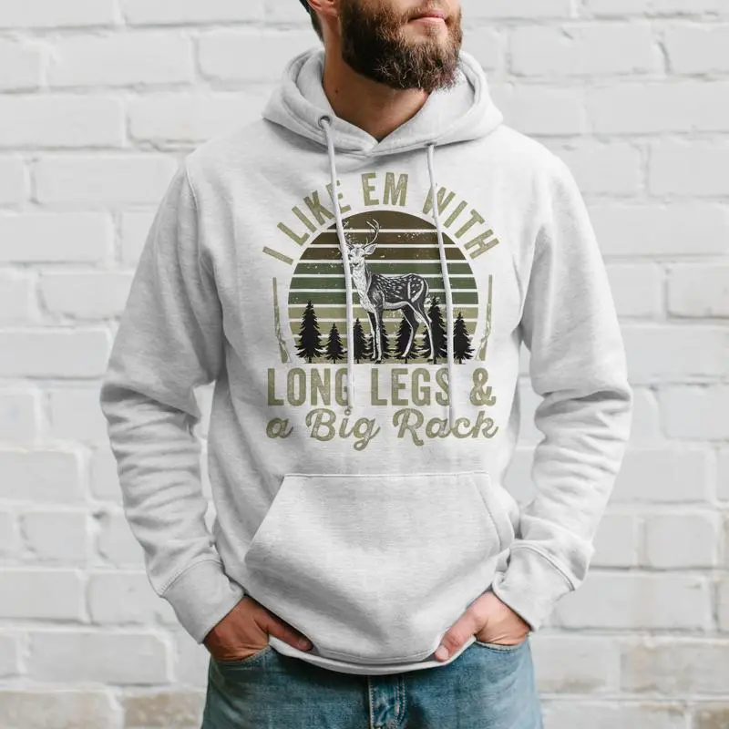 I Like Em With Long Legs And A Big Rack Deer Hunting Hunter Hoodie