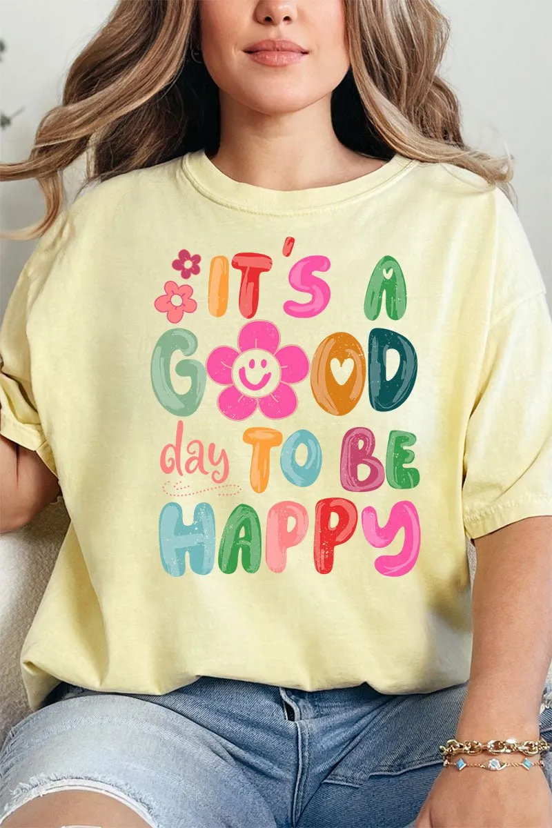 Good Day To Be Happy Tee