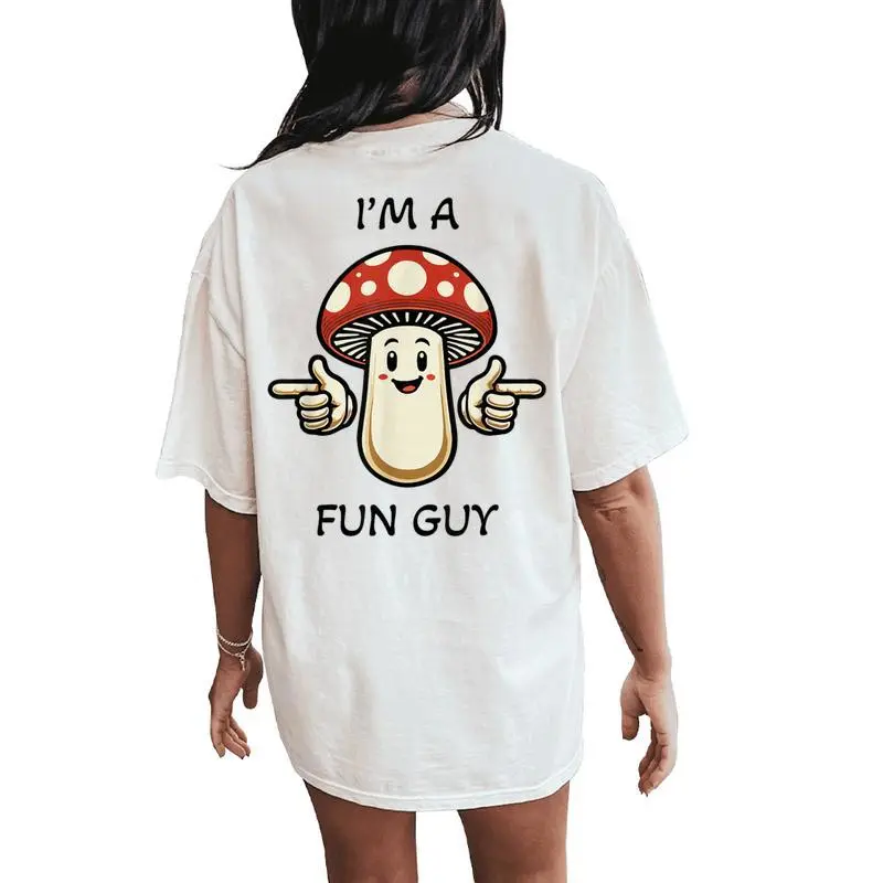 I'm A Fungi Fun Guy Mushroom Pun Women's Oversized Comfort T-Shirt Back Print