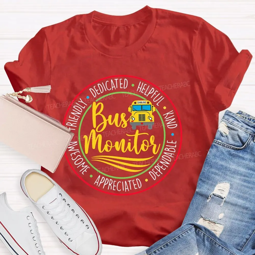 Bus Monitor Friendly Dedicated   Teacher T-Shirt