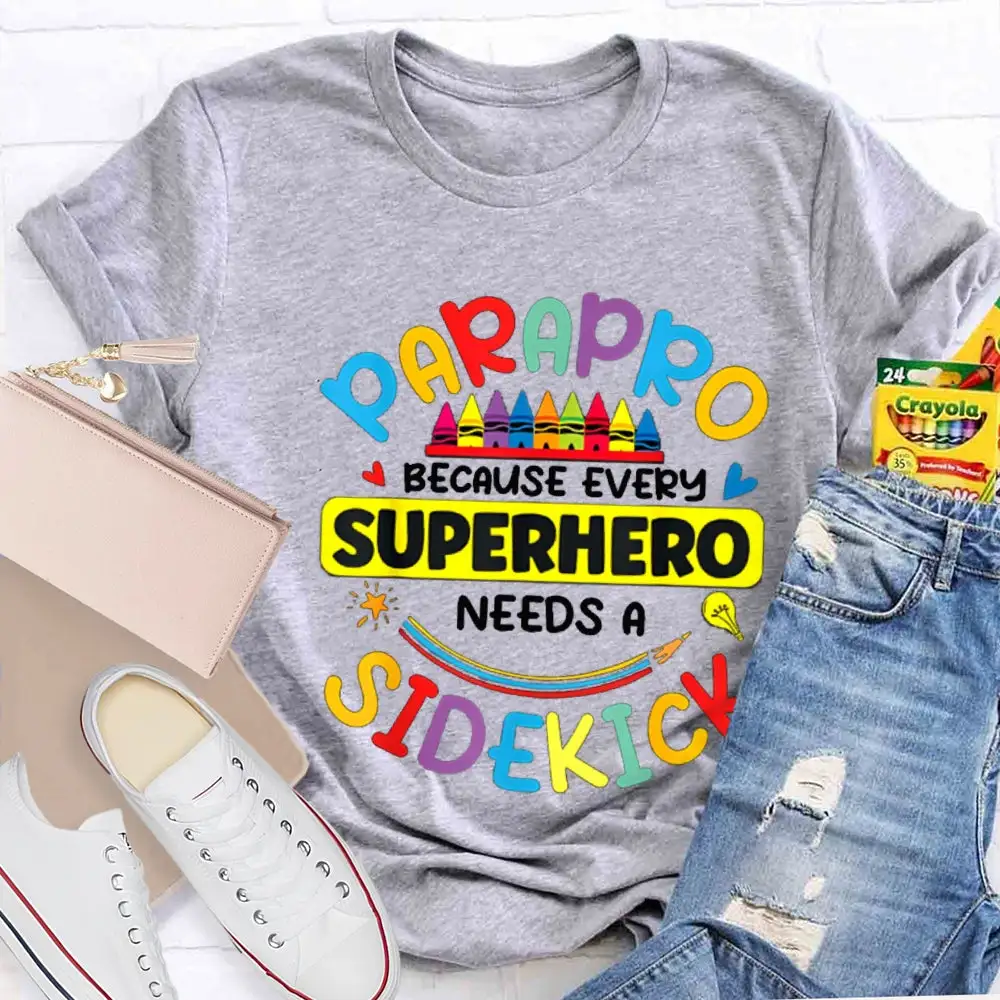 Because Every Superhero Needs A Sidekick T-Shirt