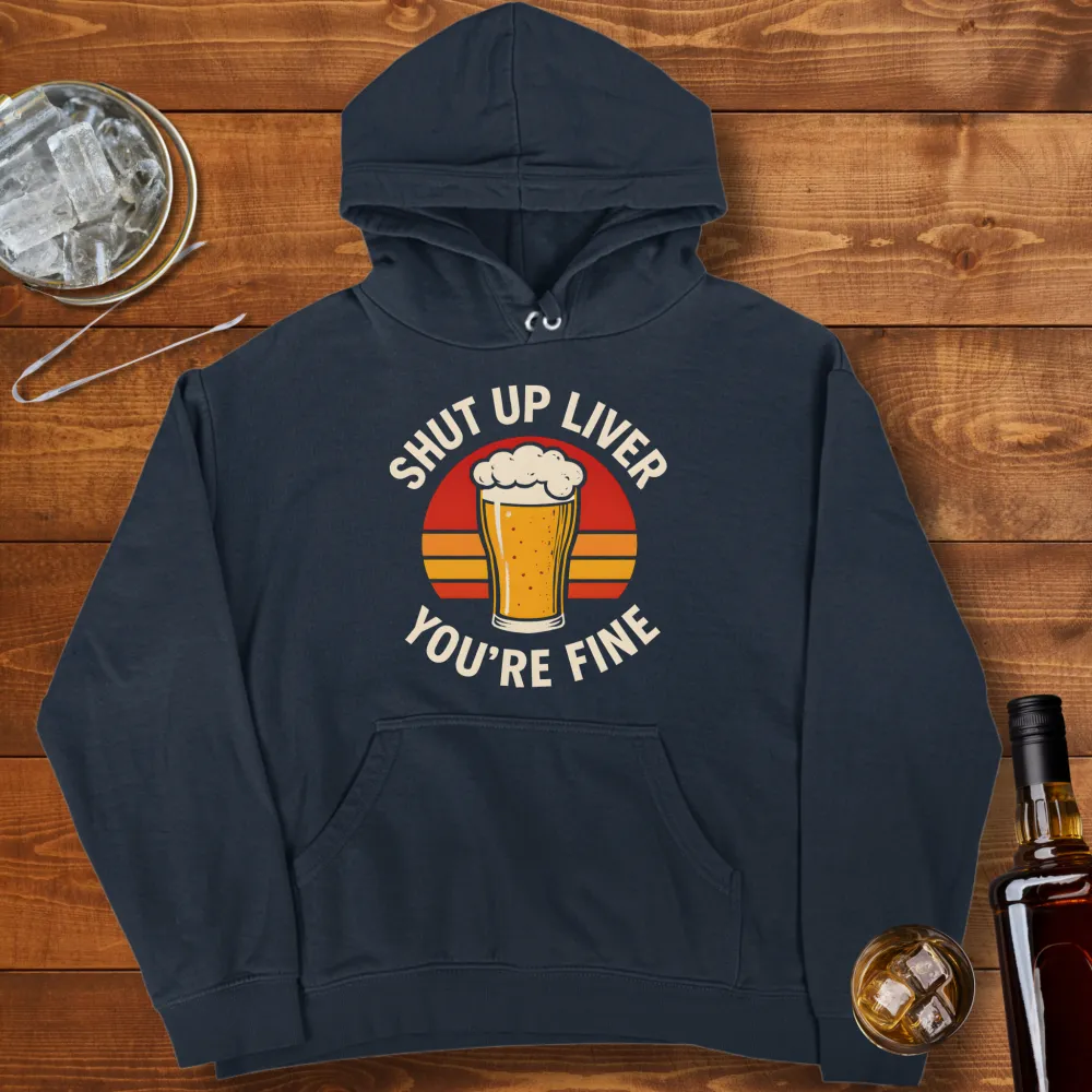 Shut Up Liver Graphic Pullover Hoodie