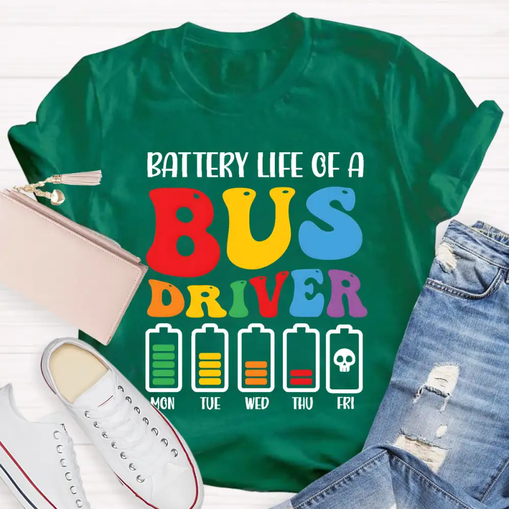 Battery Life Of A Bus Driver T-Shirt