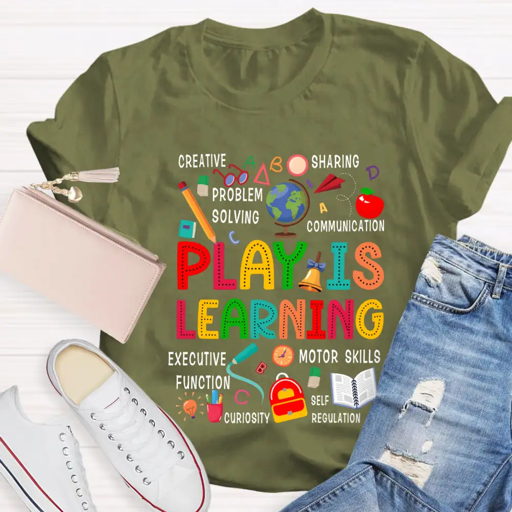 Play Is Learning Creative Sharing Problem Solving Communication Executive Function T-Shirt