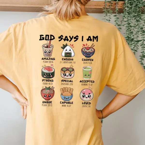God Says I Am Japanese Foods Sushi Ramen Matcha Christian Women's Oversized Comfort T-Shirt Back Print