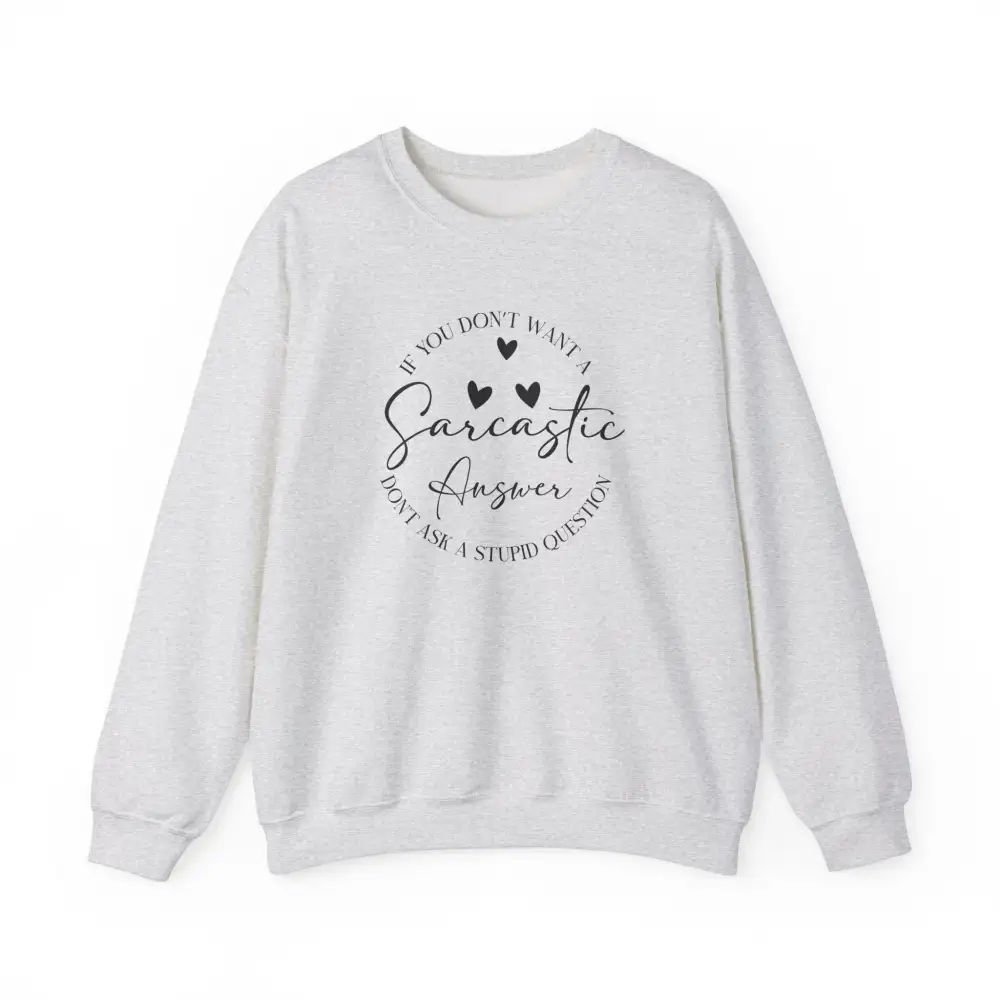 Sarcastic Answer Graphic Crewneck Sweatshirt