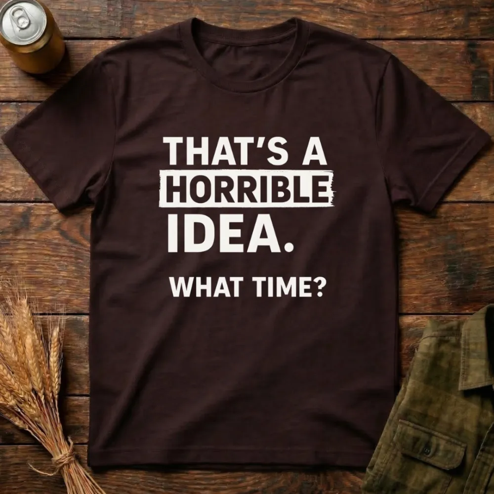 Horrible Idea Graphic Cotton T-Shirt