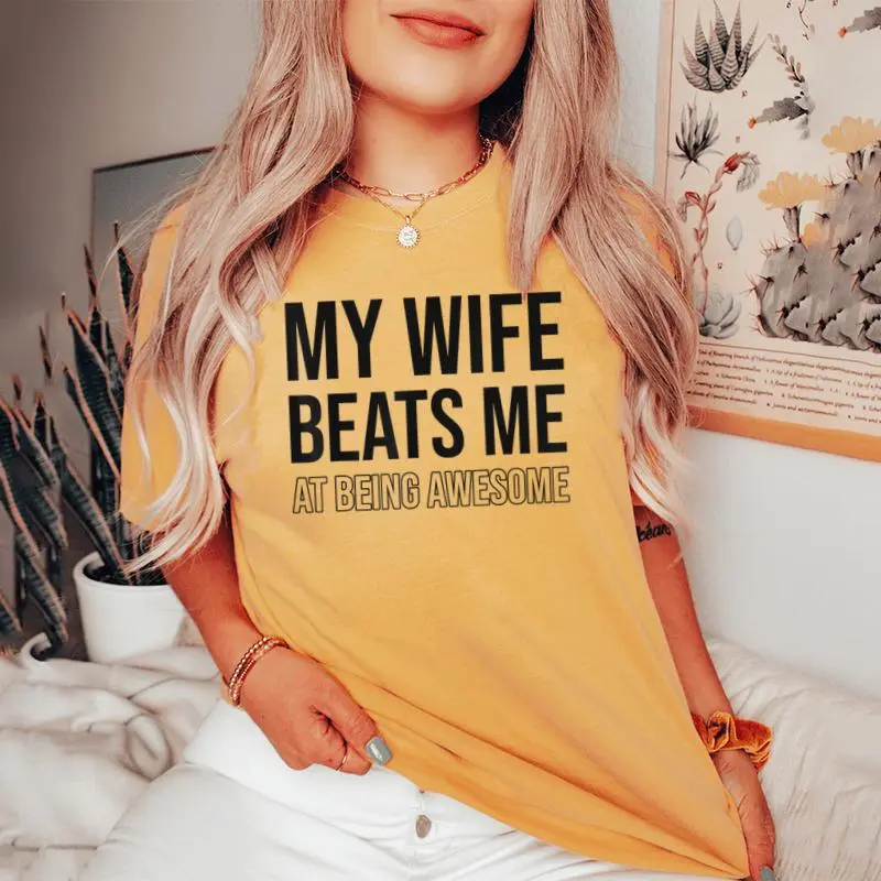 My Wife Beats Me Fun Husband Wife Joke Marriage Couple Humor Women's Oversized Comfort T-shirt
