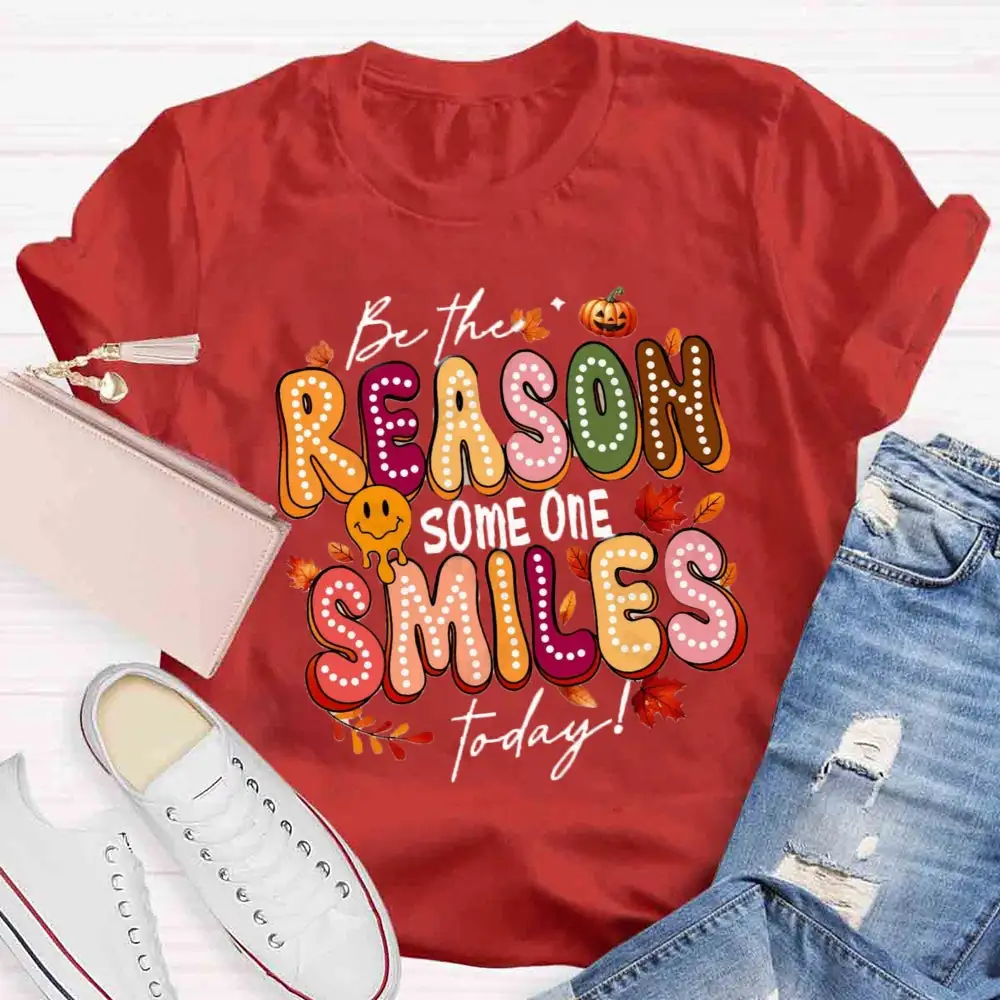 Be The Reason Someone Smiles Today Fall Vibes T-Shirt