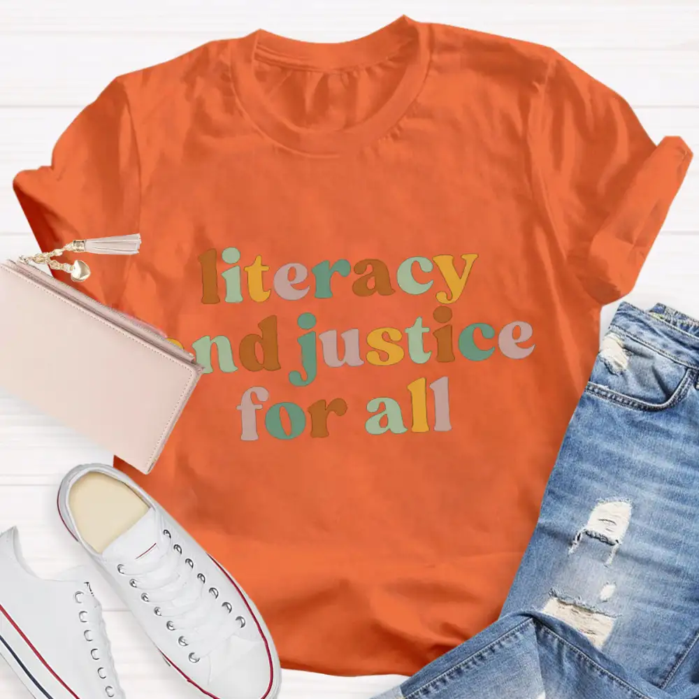 Literacy And Justice For All Teacher T-Shirt