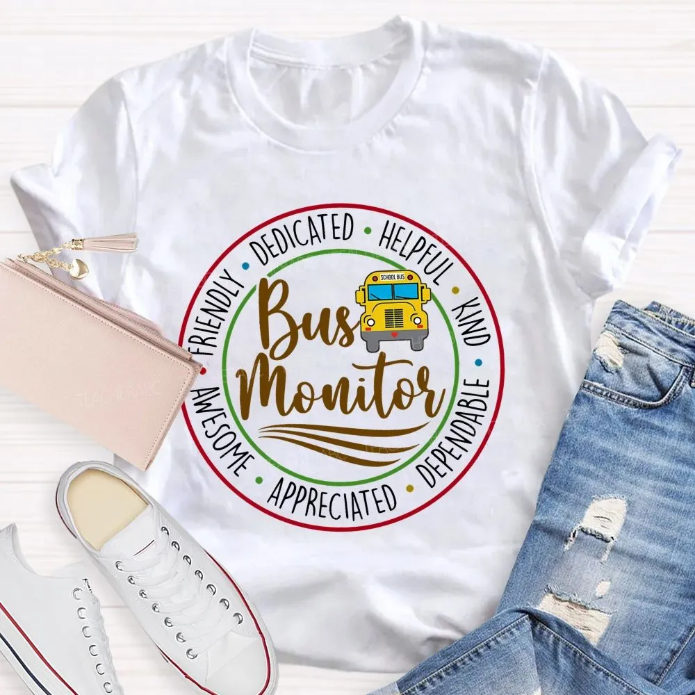 Bus Monitor Friendly Dedicated   Teacher T-Shirt