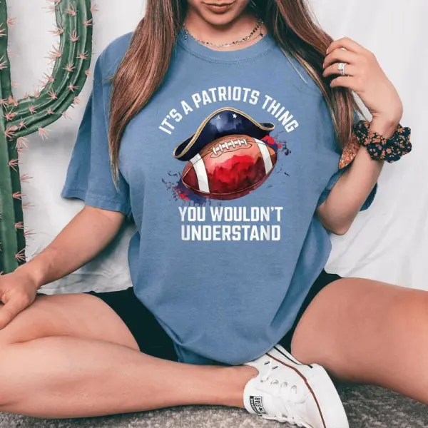 It's A Patriot Thing You Wouldn't Understand A Women Women's Oversized Comfort T-Shirt