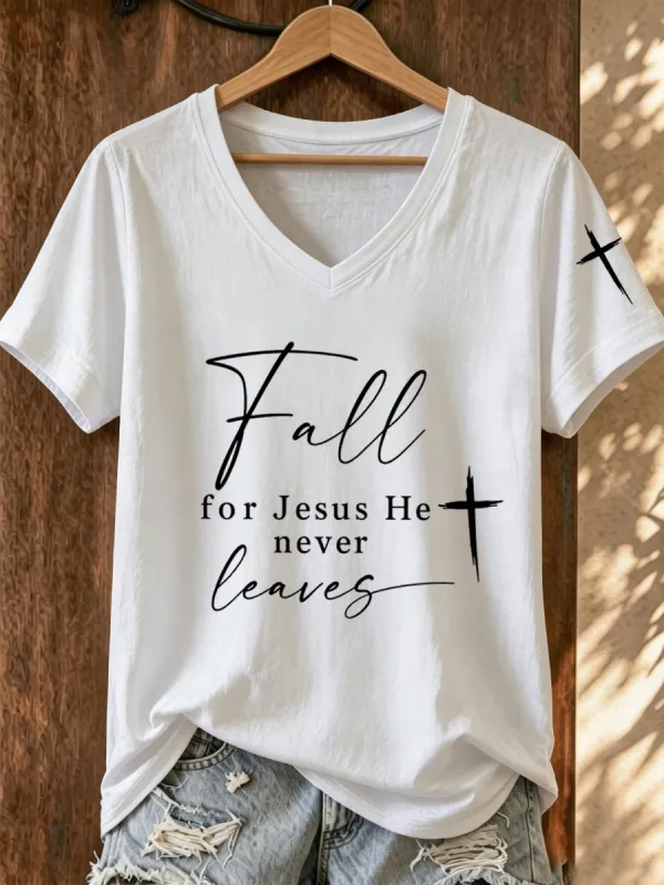 Women's Fall For Jesus He Never Leaves Print T-shirt