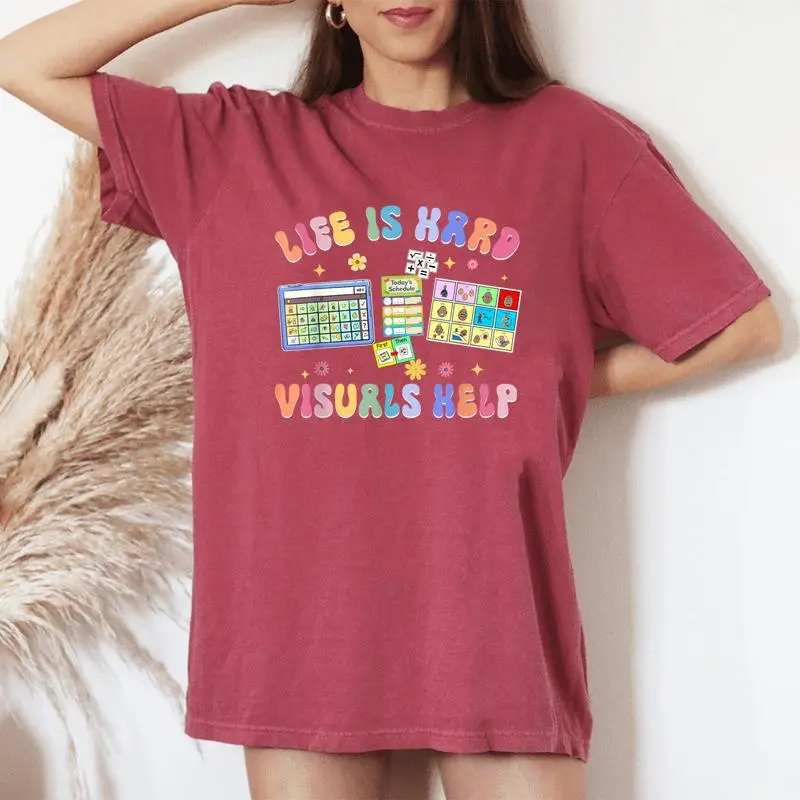 Life Is Hard Visuals Help Special Education Teacher Sped Women's Oversized Comfort T-Shirt