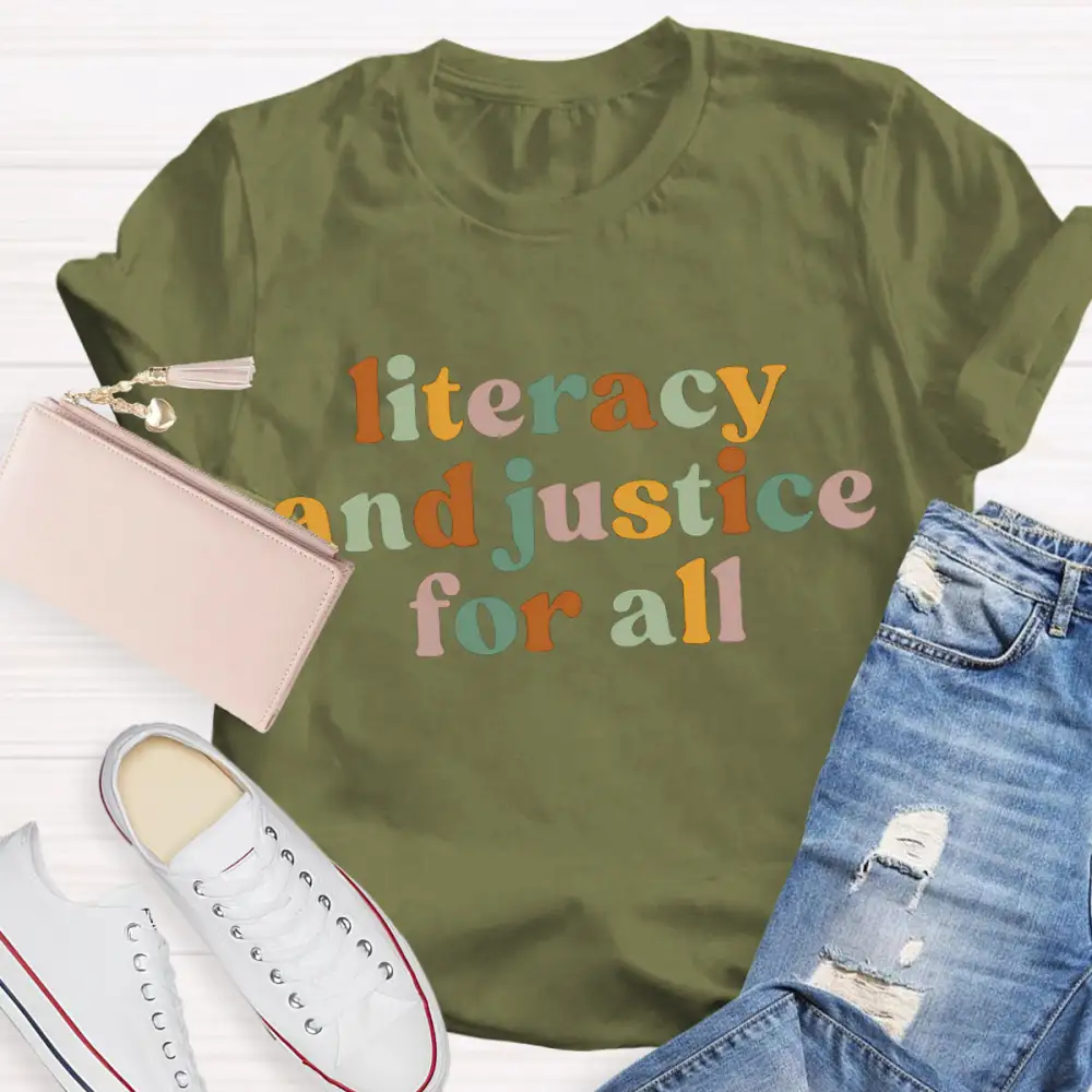 Literacy And Justice For All Teacher T-Shirt