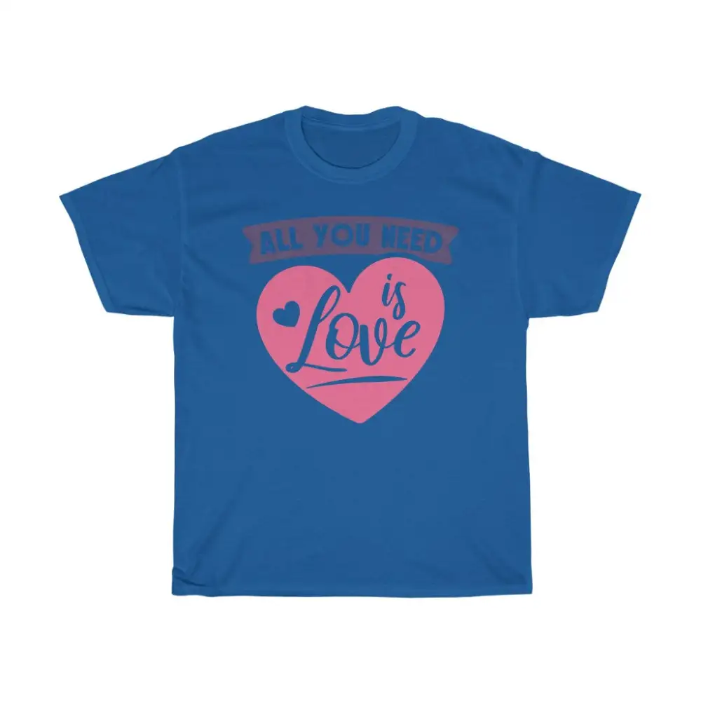 All You Need Is Love Cute Valentines T-Shirt