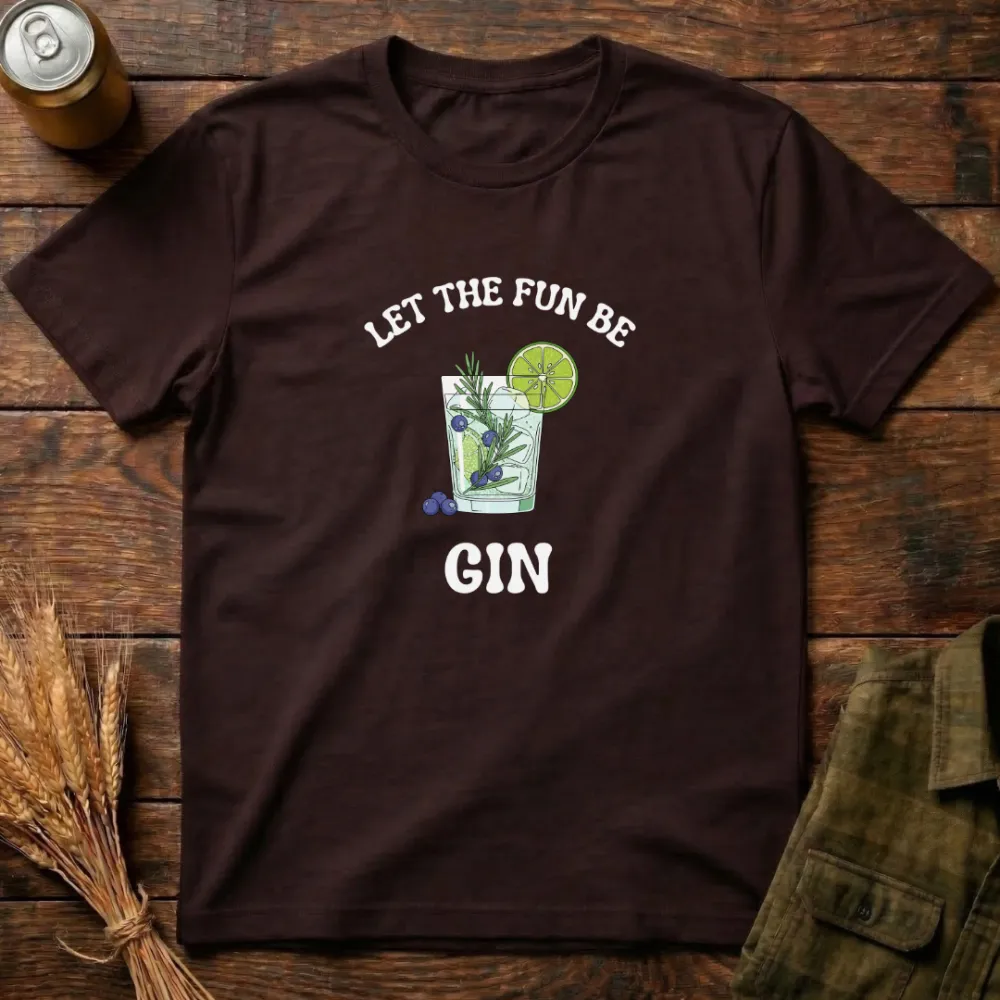 Let The Fun Be-Gin Graphic Cotton T-Shirt