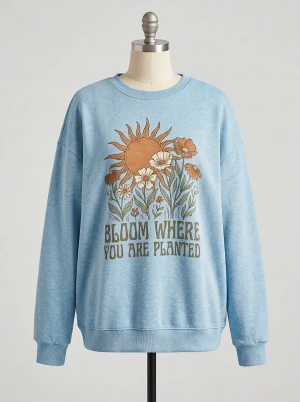 Boho Sun Flower Bloom Where You Are Planted Sweatshirt