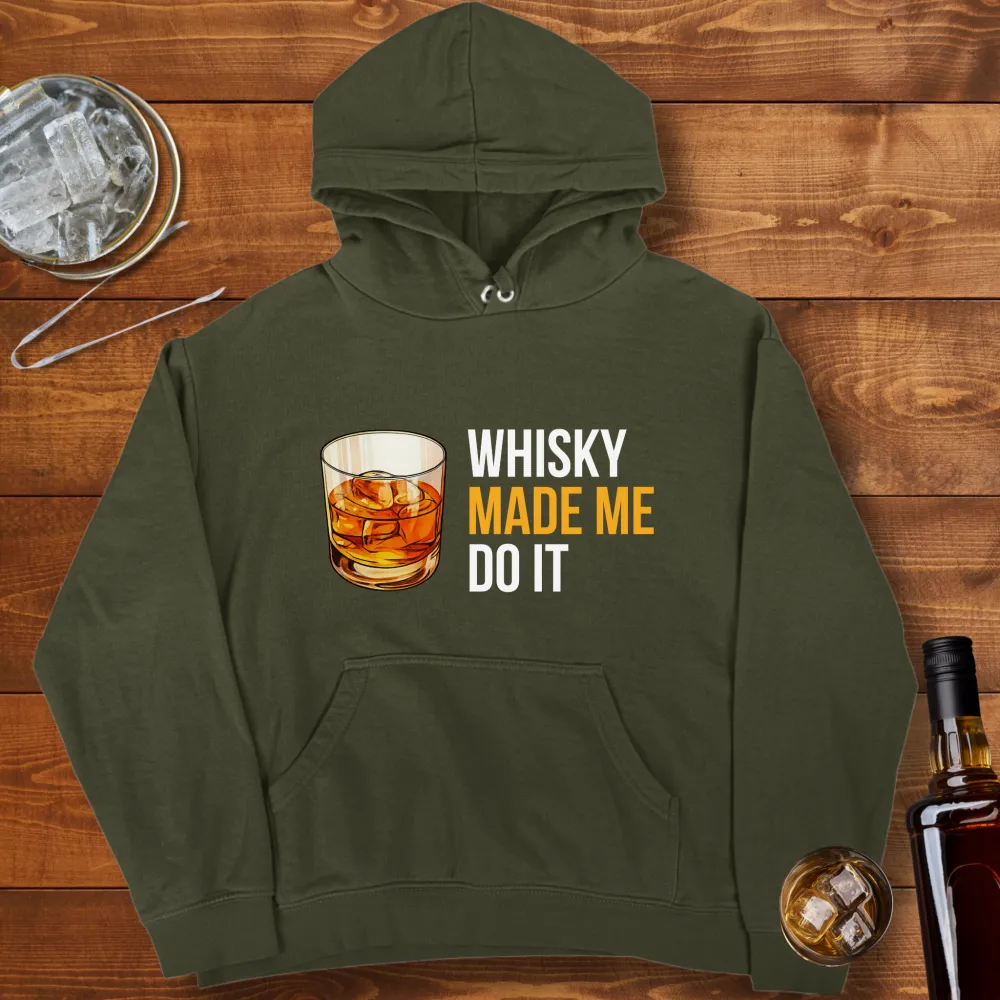 Whisky Made Me Do It Graphic Pullover Hoodie