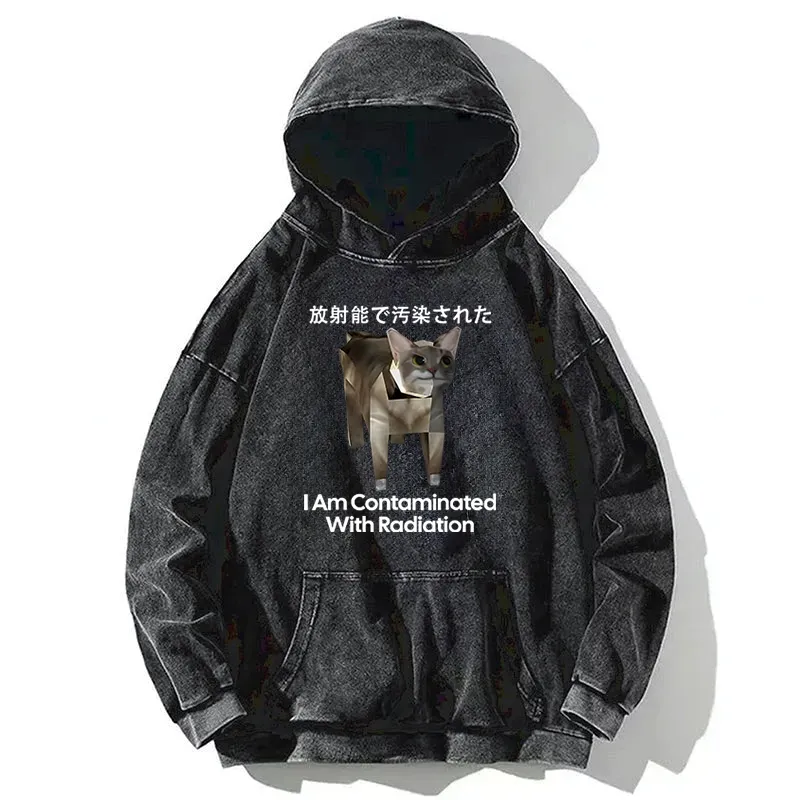 I Am Contaminated With Radiation Cat Meme Washed Hoodie