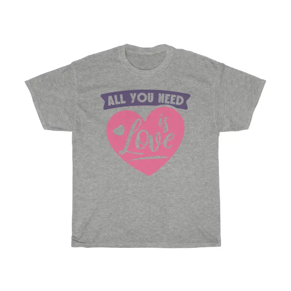 All You Need Is Love Cute Valentines T-Shirt
