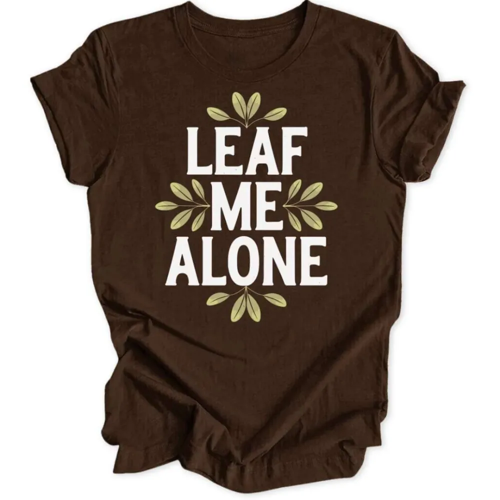 Leaf Me Alone Women's T-Shirt
