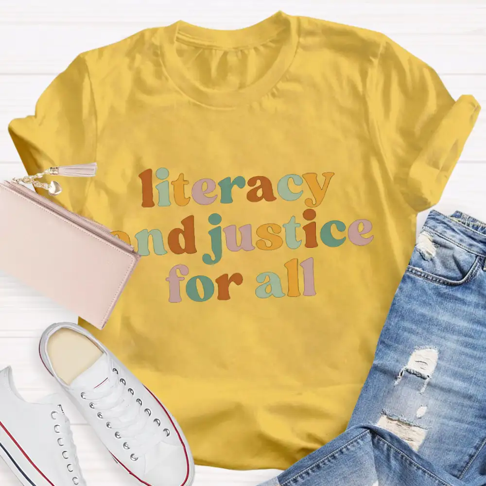 Literacy And Justice For All Teacher T-Shirt