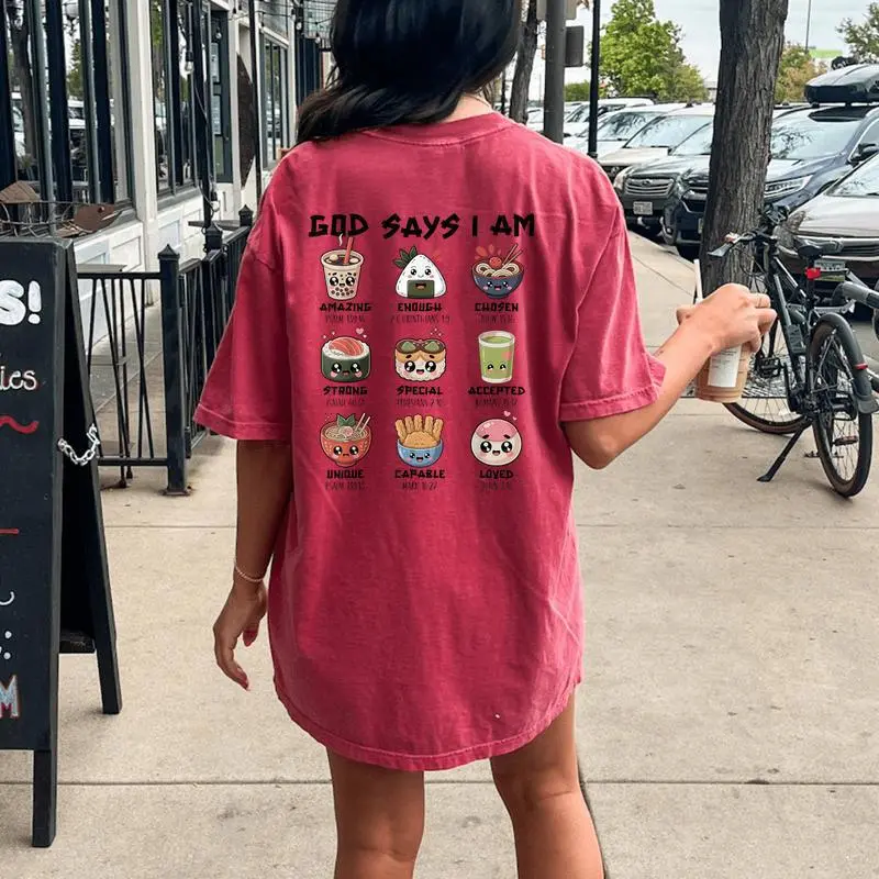 God Says I Am Japanese Foods Sushi Ramen Matcha Christian Women's Oversized Comfort T-Shirt Back Print