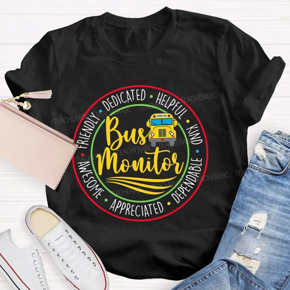 Bus Monitor Friendly Dedicated   Teacher T-Shirt