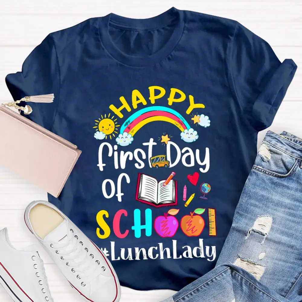 Happy First Day Of School Lunch Lady T-Shirt