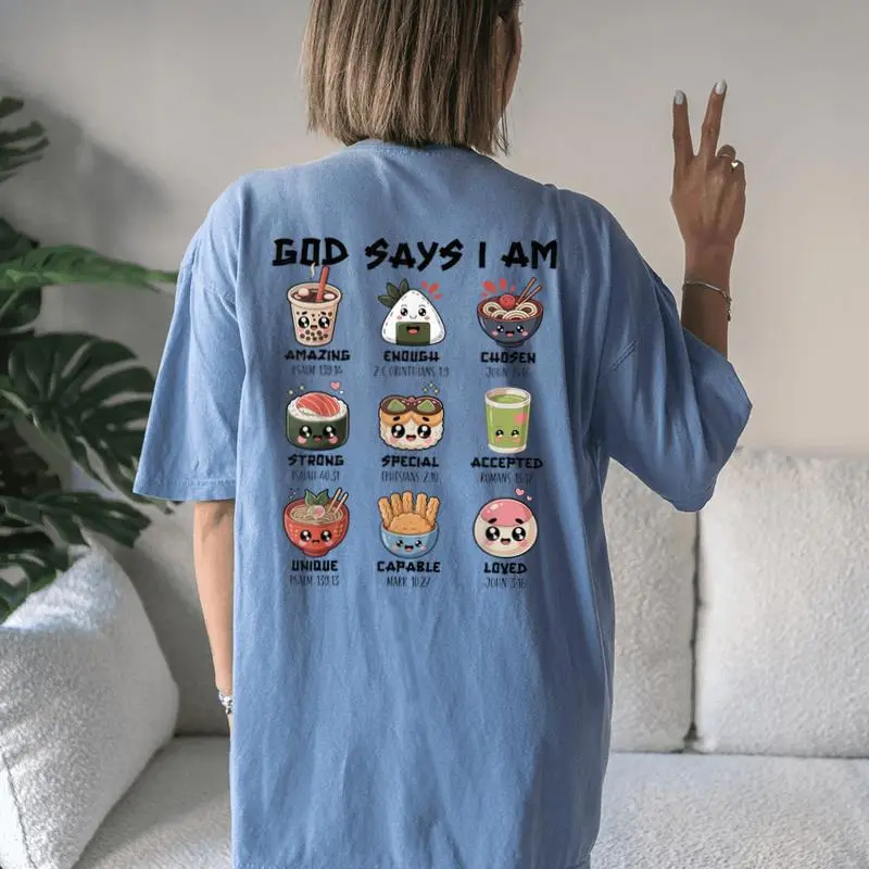 God Says I Am Japanese Foods Sushi Ramen Matcha Christian Women's Oversized Comfort T-Shirt Back Print