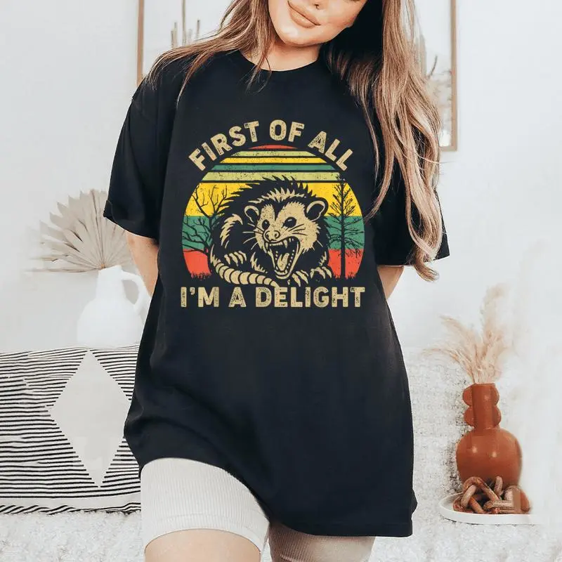 First Of All I'm A Delight Sarcastic Angry Opossum Possum Women's Oversized Comfort T-Shirt