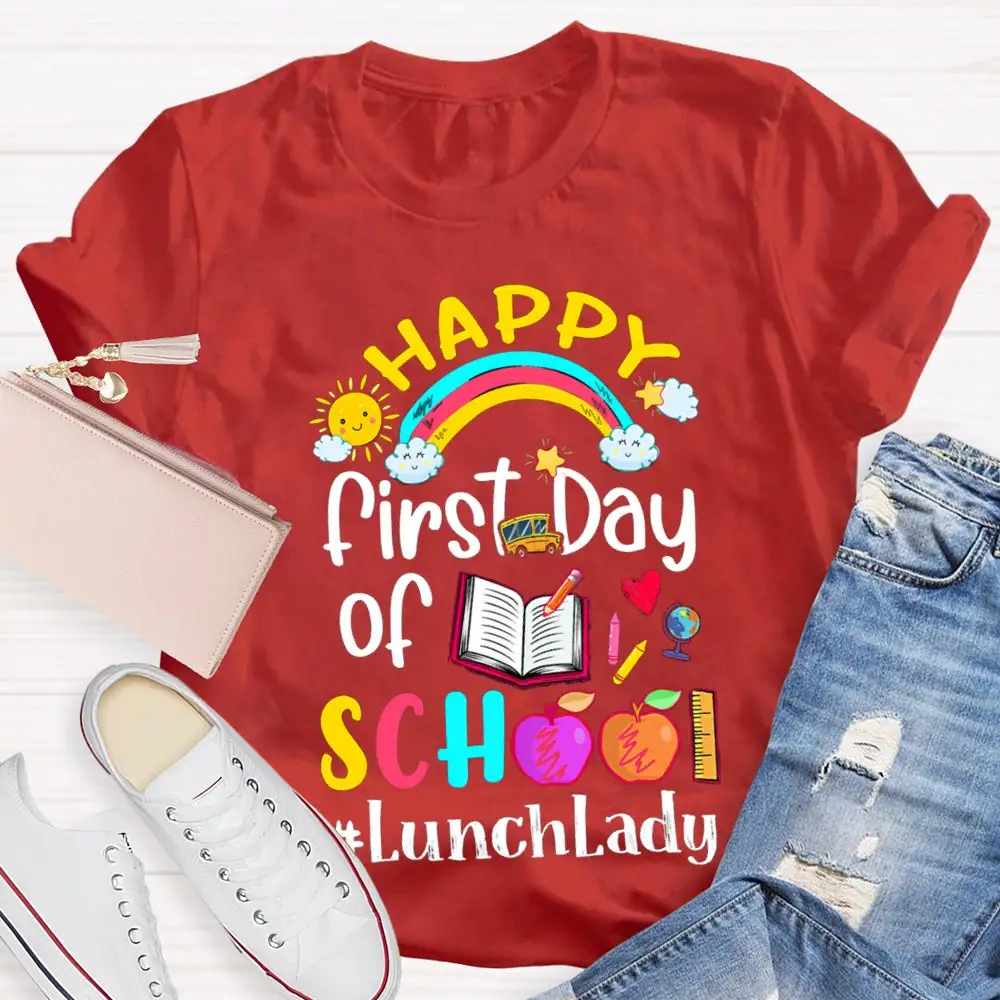 Happy First Day Of School Lunch Lady T-Shirt