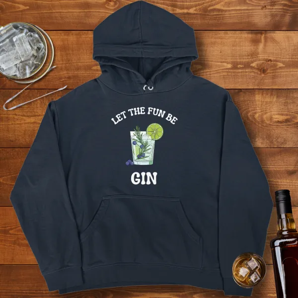 Let The Fun Be-Gin Graphic Pullover Hoodie