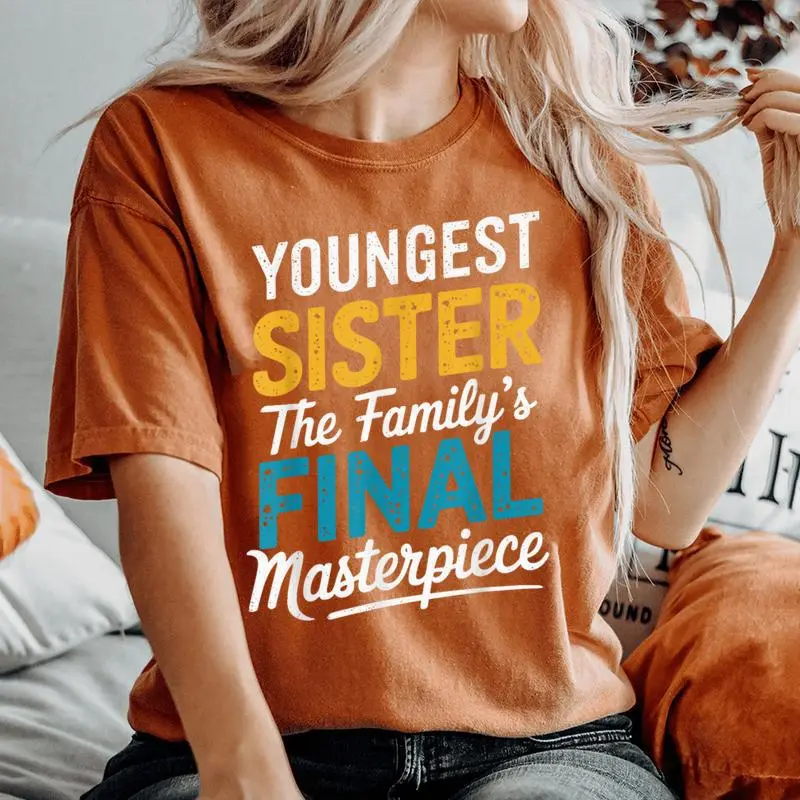 Youngest Sister Youngest Child Women's Oversized Comfort T-Shirt