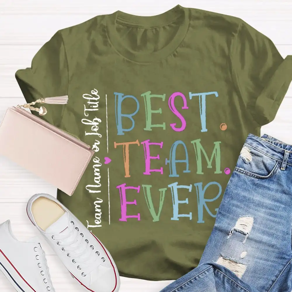 Personalized Best Team Ever Teammate T-Shirt