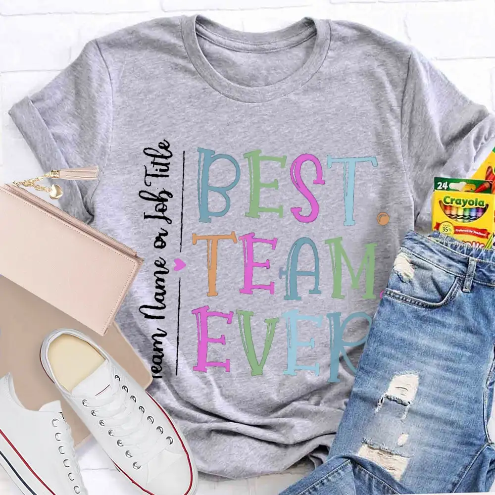 Personalized Best Team Ever Teammate T-Shirt